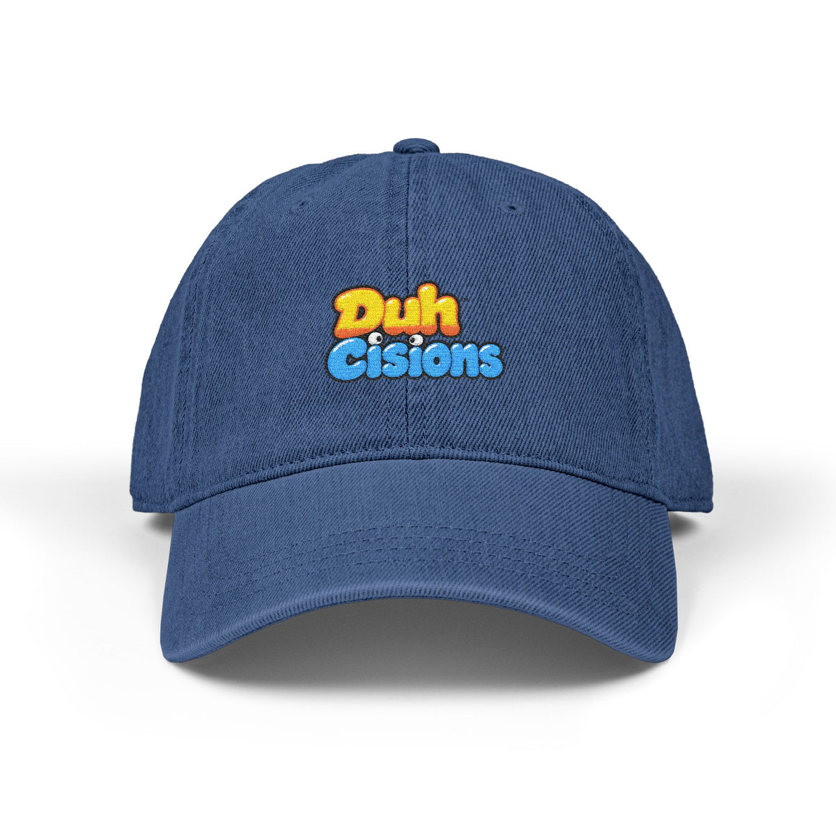 DuhCisions Embroidered Denim Hat